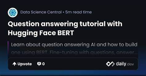 Question answering tutorial with Hugging Face BERT : r/deeplearning