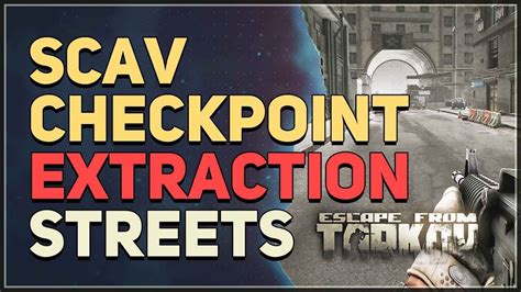 Scav Checkpoint Extraction Streets Of Tarkov YouTube