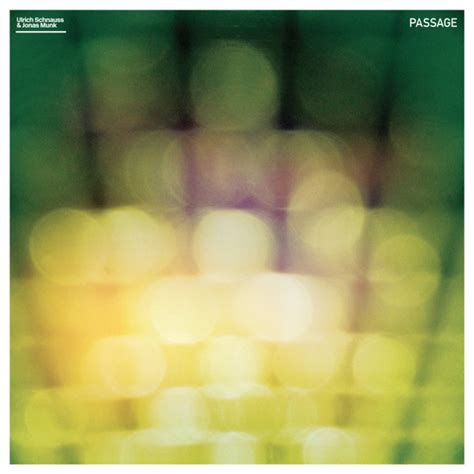 Ulrich Schnauss And Jonas Munk Passage Releases Discogs