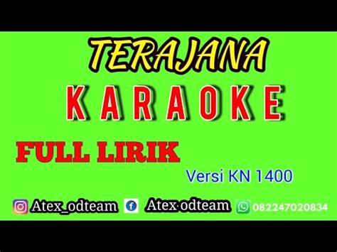 Terajana Karaoke Tanpa Vocal Full Lirik Nada Cewek Versi Kn Atex