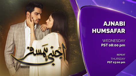 Ajnabi Humsafar Episode Promo Sab Tv Pakisran Mashal Khan