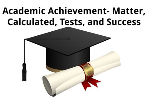 Academic Achievement - Matter, Calculated, Tests, and Success