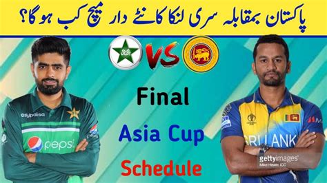 Pakistan Vs Sri Lanka Asia Cup Match Schedule 2022 Pakistan Vs Sri