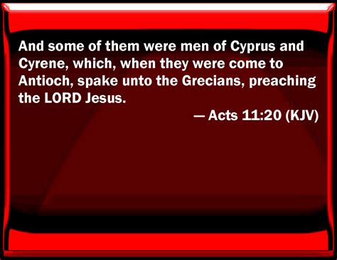 Acts 1120 And Some Of Them Were Men Of Cyprus And Cyrene Which When