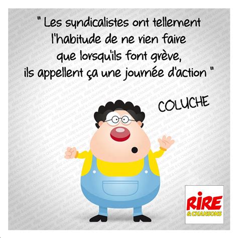 Citation Coluche et les syndicats Images drôles Rire et Chansons