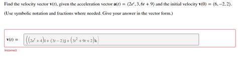 Answered Find The Velocity Vector V T Given Bartleby