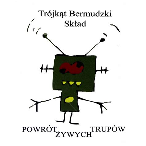 TRÓJKĄT BERMUDZKI SKŁAD POWROT ŻYWYCH TRUPOW CD 13980531917 Sklepy