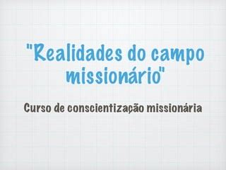 Curso de missões realidades do campo missionário PPT