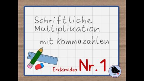 Erklärvideo Mathe Klasse 4 Schriftliche Multiplikation mit Kommazahlen