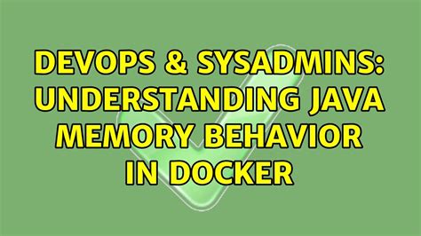 DevOps SysAdmins Understanding Java Memory Behavior In Docker 2