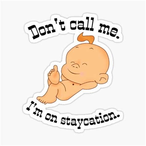 Don T Call Me I M On Staycation Naked Baby Boss Design Sticker For