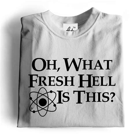 Oh What Fresh Hell Is This Big Bang Sheldon Quote Mens T Shirt Ebay