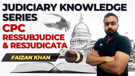 Judiciary Knowledge Series CPC Ressubjudice Resjudicata Faizan