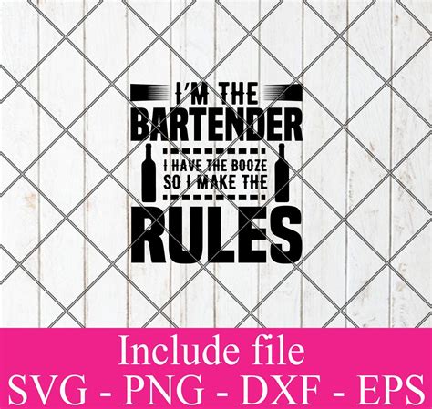 I Am The Bartender I Have The Booze So I Make The Rules Svg Bartender