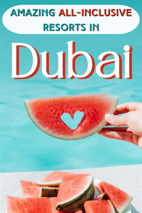 10x all-inclusive resorts in Dubai for a carefree vacation