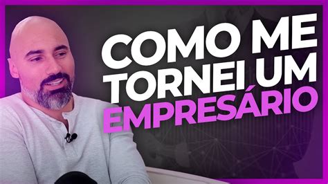 COMO ME TORNEI UM EMPRESÁRIO UMA HISTÓRIA DE SUCESSO ANDRÉ MENEZES