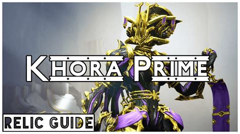 How To Get Khora Prime Warframe Relic Guide 2022 YouTube