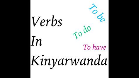 Learn Kinyarwanda Verbs Inshinga Youtube