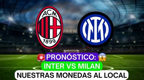 Pronóstico Semifinal Champions League Inter vs Milan Nuestras monedas