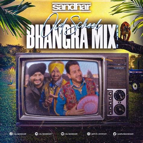 Stream Old School Mega Bhangra Mix Part 2 Best Dancefloor Tracks By Dj Sandhar Listen