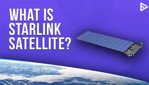 Starlink Satellite Explained: Everything You Need To Know (Updated)