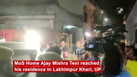 Mos Home Ajay Mishra Teni Reaches His Residence In Lakhimpur