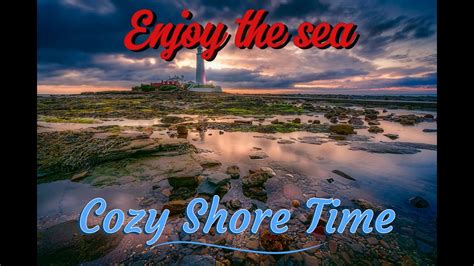 Seaside Serenity Cozy Shore Music Playlist 🌊🎵 Relaxing Coastal