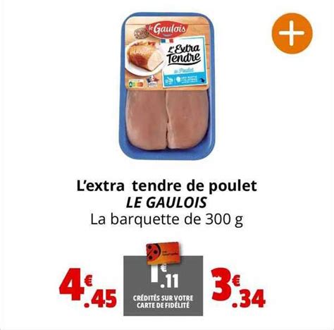 Promo L Extra Tendre De Poulet Le Gaulois Chez Coccimarket ICatalogue Fr