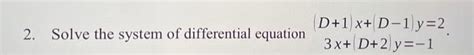 Solved 2. Solve the system of differential equation | Chegg.com