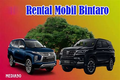 Rekomendasi Rental Mobil Bintaro Murah Dengan Driver Dan Lepas Kunci