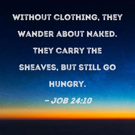 Job Without Clothing They Wander About Naked They Carry The