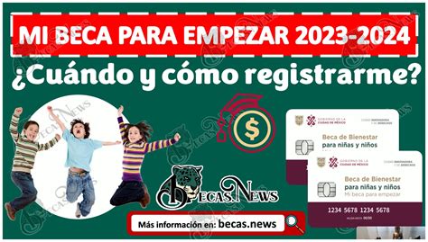 Cuándo es el registro de Mi Beca para Empezar 2024 2025 BecasMX