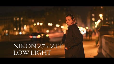 Nikon Z7 4k Video Low Light Cinematic In Paris 니콘 Z7 고감도 4k 테스트 Youtube