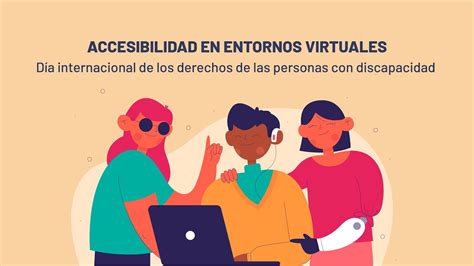 Accesibilidad En Entornos Virtuales Testimonios En Primera Persona