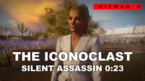 HITMAN 3 The Iconoclast 0 23 Elusive Target YouTube