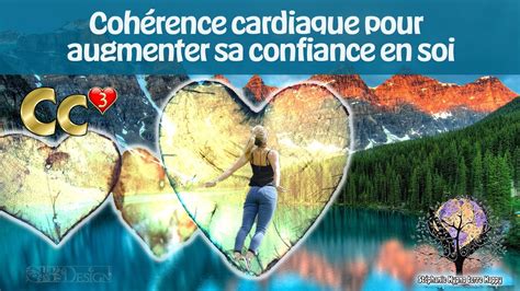 Augmenter La Confiance En Soi Coh Rence Cardiaque Puissance Avec