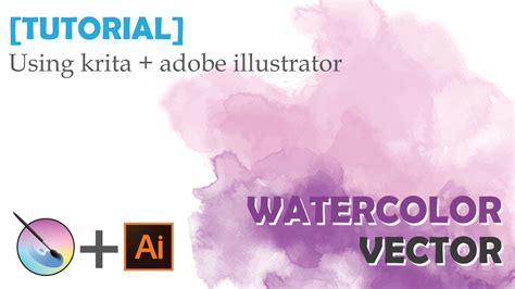 Only 6 Minutes Create Watercolor Vector Tutorial With Krita And Adobe Illustrator Youtube