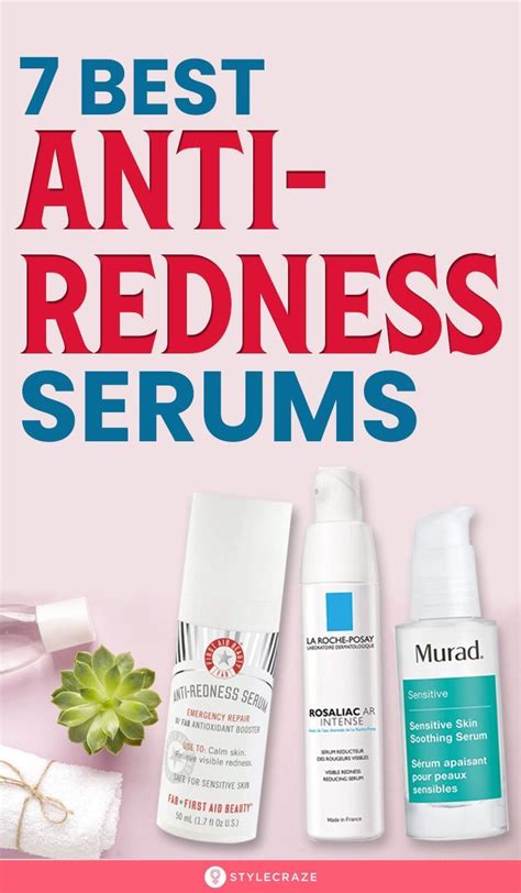 7 Best Anti Redness Serums That Help To Heal Your Skin Anti Redness