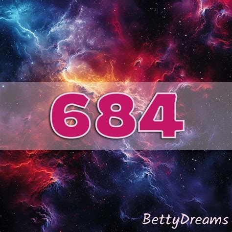 684 Angel Number Surprising And Powerful Meanings Bettydreams