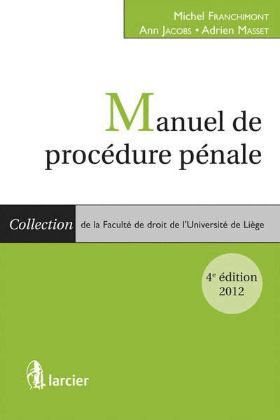 Manuel de procédure pénale broché Michel Franchimont Ann Jacobs