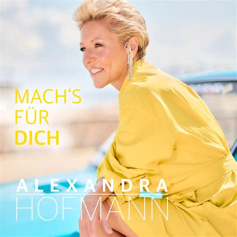 ALEXANDRA HOFMANN Videoclip zur Single Machs für dich online Smago