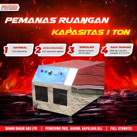 Jual Pengering Serbaguna Pemanas Ruangan Kapasitas Ton Tipe Gas Kab