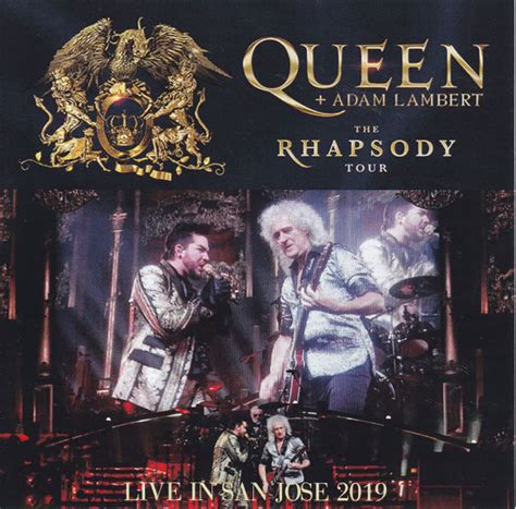 Queen Adam Lambert The Rhapsody Tour 2019 Live In San Jose 2019