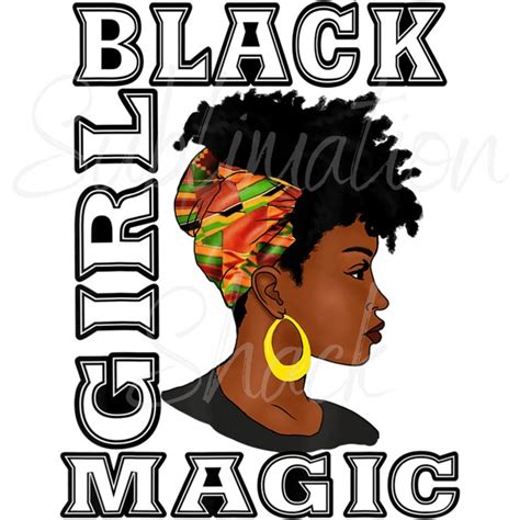 Black Girl Magicsublimation Transfersready To Pressup To Etsy