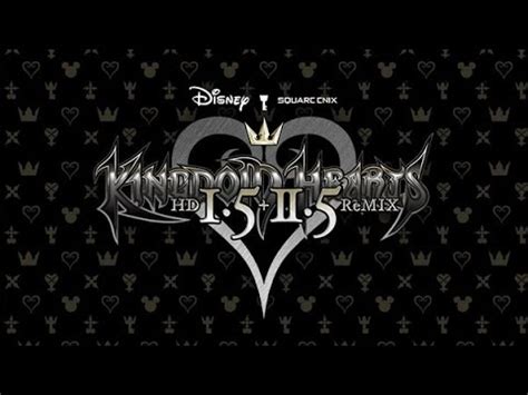 Kingdom Hearts HD 1 5 2 5 ReMIX KHFM EP 13 YouTube