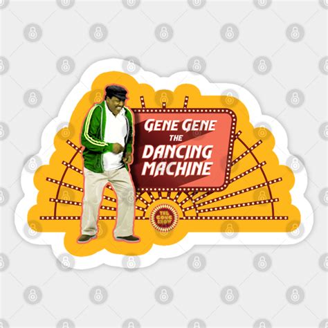 Gene Gene the Dancing Machine - The Gong Show - Gong Show - Sticker ...