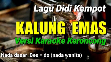 Kalung Emas Didi Kempot Versi Karaoke Keroncong Nada Wanita Bes Do