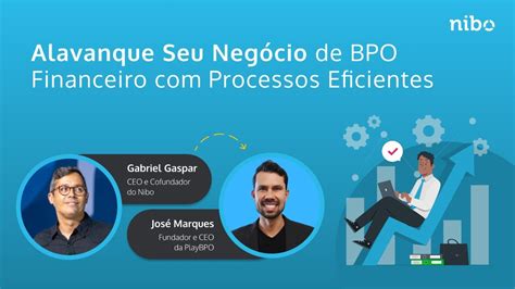 Estruture Processos e Cresça no BPO Financeiro Nibo e PlayBPO YouTube