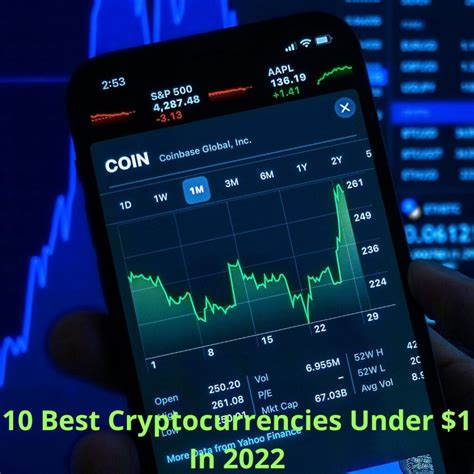 10 Best Cryptocurrencies Under 1 In 2022