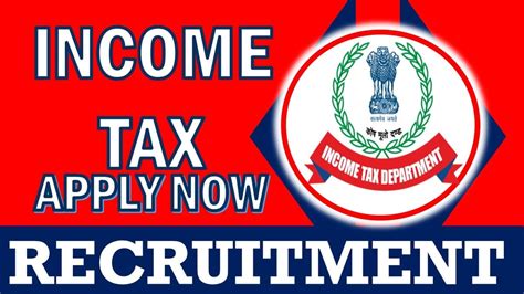 Income Tax Recruitment 2024 New Notification Out Check Vacancies